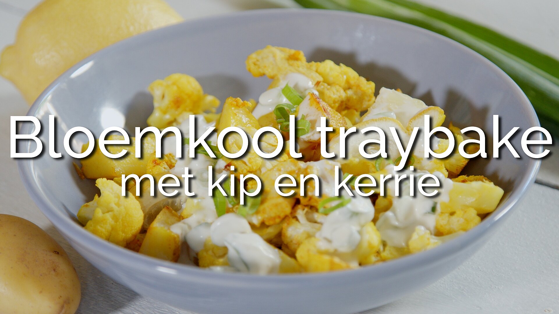 Traybake van bloemkool, kip en kerrie traybake van bloemkool